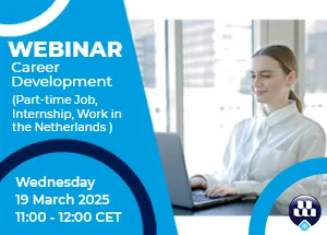 Webinar: Career Development - Part-time Job, Internship, Work in the Netherlands